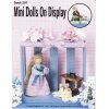 Mini Dolls on Display - Doll Patterns - Craft Patterns - 