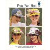 Four Fun Hats - Fashion Accessory Patterns